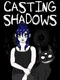 Casting Shadows