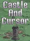 Castle and Cursor