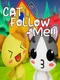 Cat Follow Me