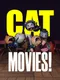 Cat Movies!