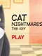Cat Nightmares: The Key