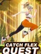 Catch Flex: Quest