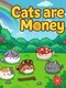 Cats are Money