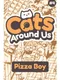 Cats Around Us: Pizza Boy