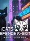Cats Defense Robots: Meow Legends