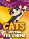 Cats Visiting the Cinema