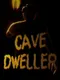 Cave Dweller