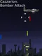 Cazzarion: Bomber Attack