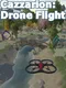 Cazzarion: Drone Flight