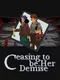 Ceasing to be Her Demise