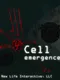 Cell: Emergence