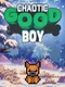 Chaotic Good Boy