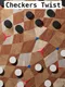 Checkers Twist