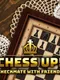 Chess Up! Checkmate With Friends