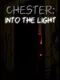 Chester: Into the Light