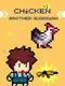 Chicken Brother Guardian