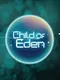 Child of Eden