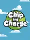 Chip and Charge