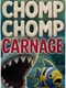 Chomp Chomp Carnage