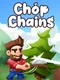 Chop Chains