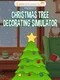 Christmas Tree Decorating Simulator