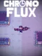 Chrono Flux