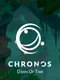 Chronos: Dawn of Time