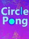Circle Pong