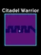 Citadel Warrior