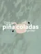Click on piña coladas together