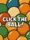 Click the Ball!