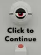 Click to Continue
