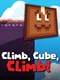 Climb, Cube, Climb!