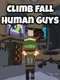 Climb Fall Human Guys