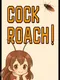 Cockroach!
