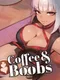 Coffee & Boobs