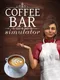 Coffee Bar Simulator