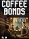 Coffee Bonds