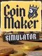 Coin maker simulator