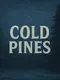 Cold Pines