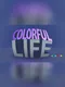 Colorful Life