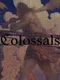 Colossals