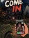 Come In