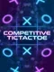 Competitive TicTacToe