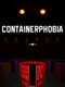 Containerphobia