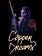 Copper Dreams
