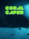 Coral Caper
