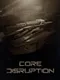 Core Disruption