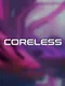 Coreless