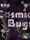 Cosmic Bugs